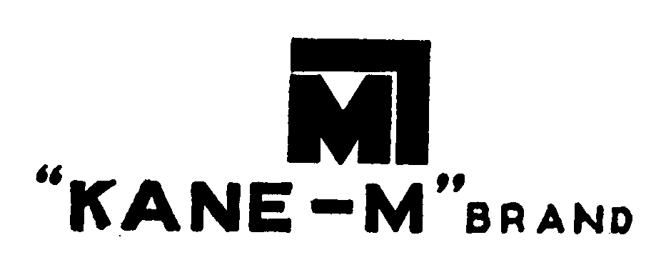 M "KANE-M" BRAND