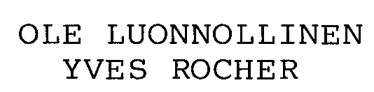 OLE LUONNOLLINEN YVES ROCHER