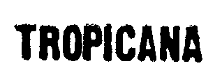 TROPICANA