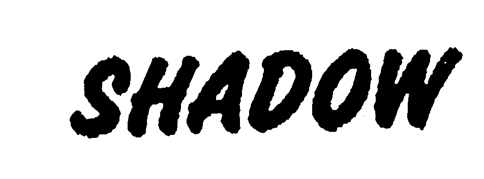 SHADOW