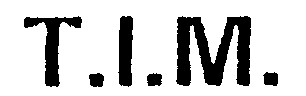 T.I.M.