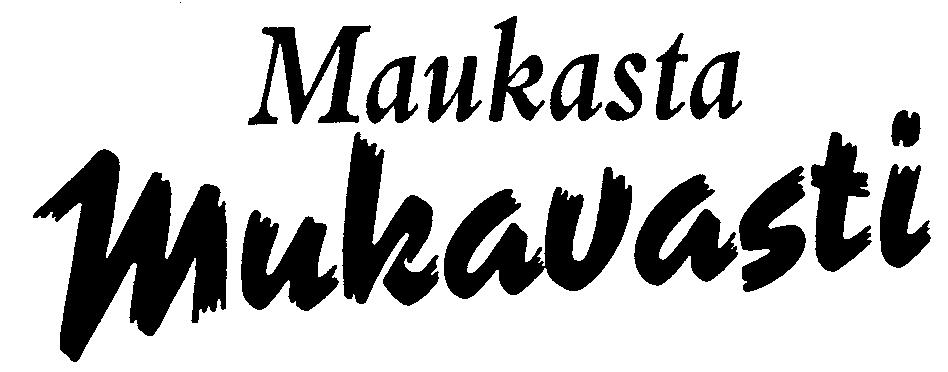 Maukasta mukavasti