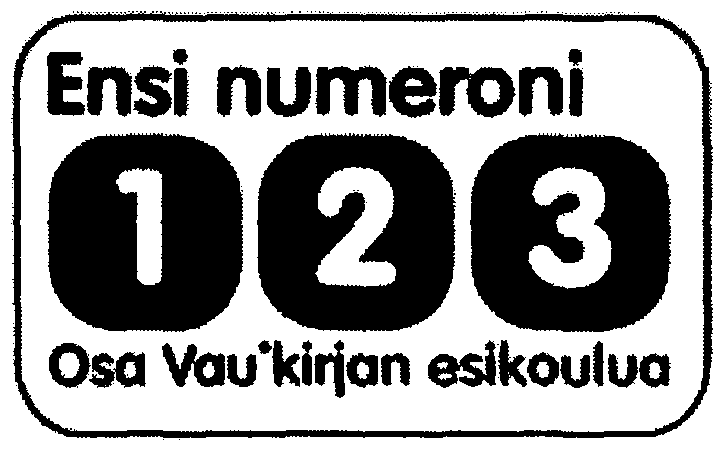 Ensi numeroni 1 2 3 Osa Vau kirjan esikoulua