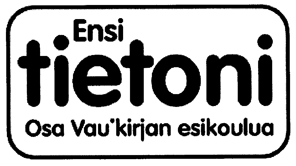 Ensi tietoni Osa Vau kirjan esikoulua