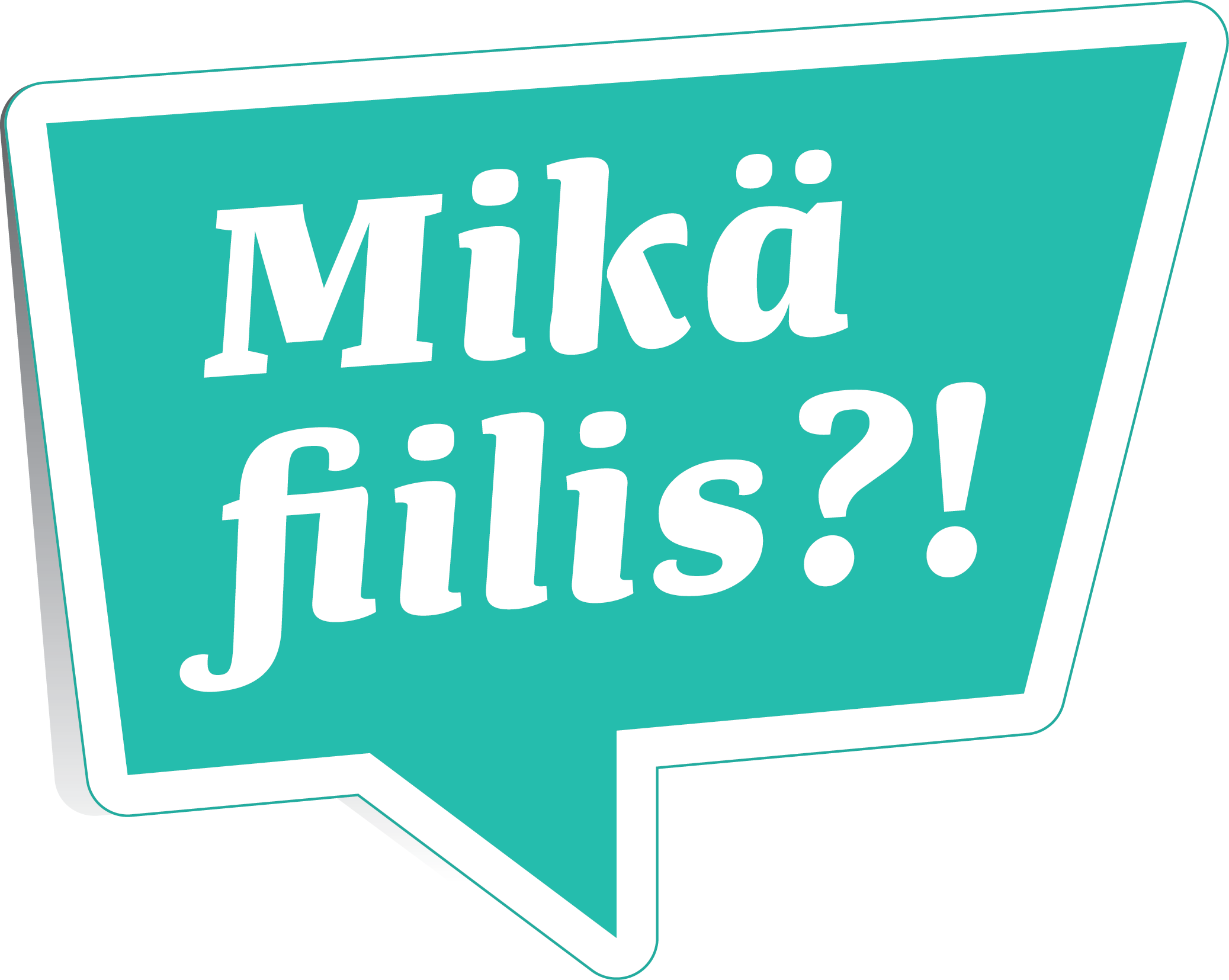 Mikä fiilis?!
