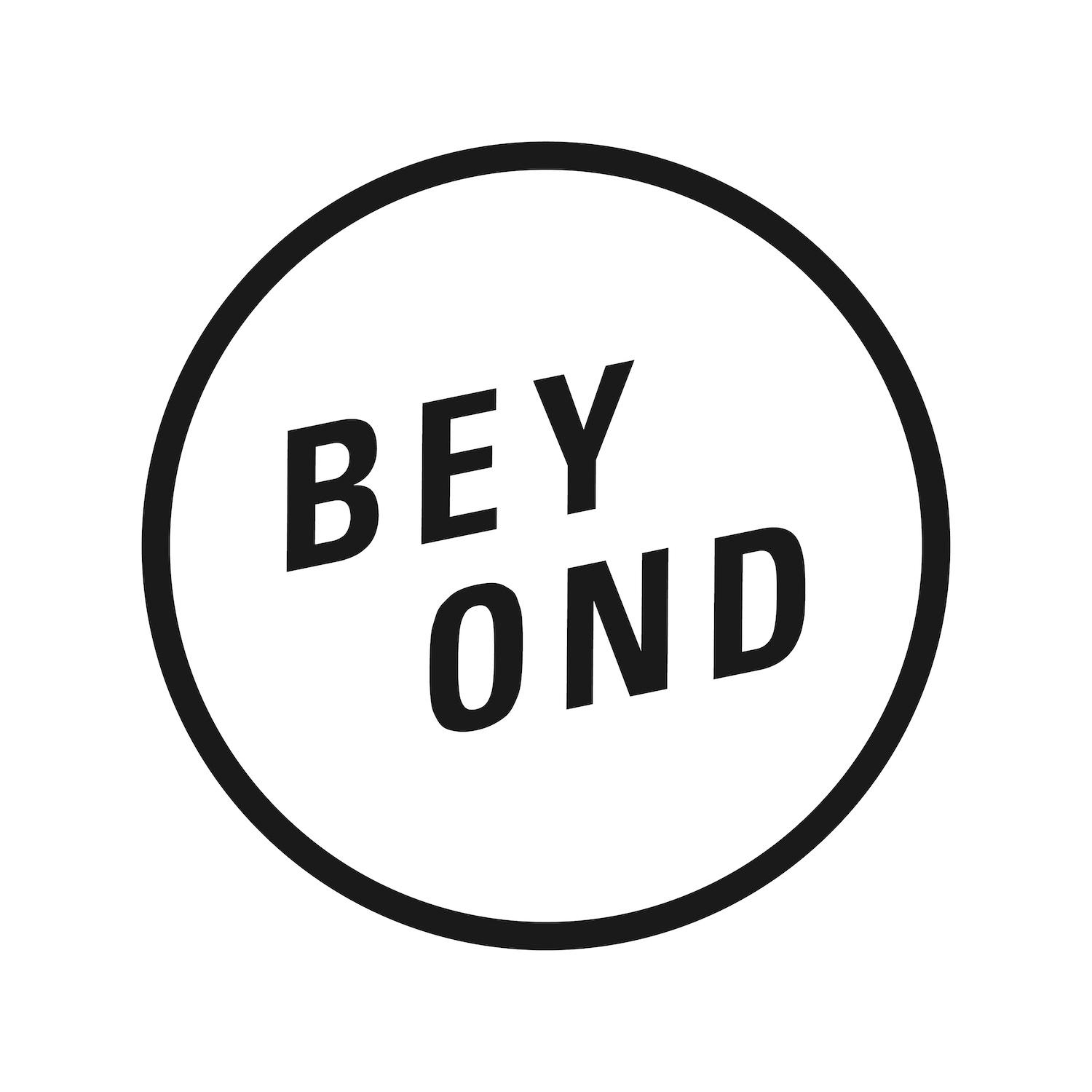 BEY OND