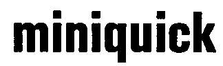 miniquick
