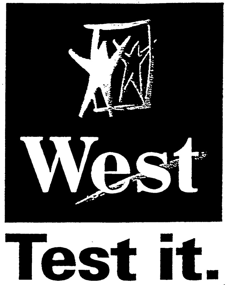 West Test it.