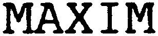 MAXIM