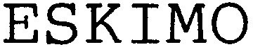 ESKIMO