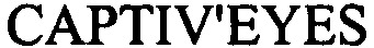 CAPTIV'EYES