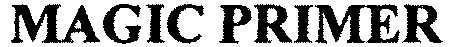 MAGIC PRIMER