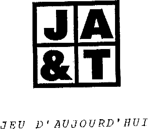 JA T JEU D'AUJOURD'HUI