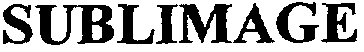 SUBLIMAGE