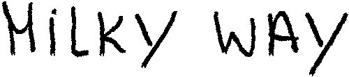 MILKY WAY