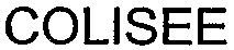 COLISEE