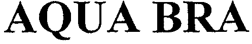 AQUA BRA