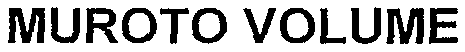 MUROTO VOLUME