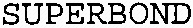 SUPERBOND