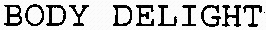 BODY DELIGHT