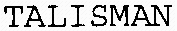 TALISMAN