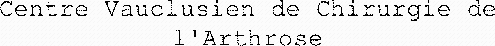 Centre Vauclusien de Chirurgie de l'Arthrose