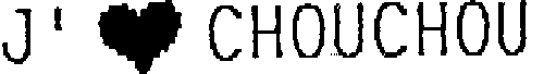 J' CHOUCHOU