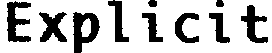 EXPLICIT