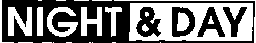 NIGHT & DAY