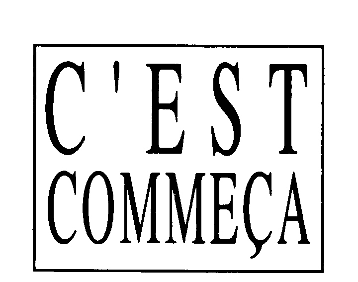 C'EST COMMECA