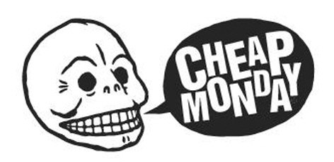 CHEAP MONDAY