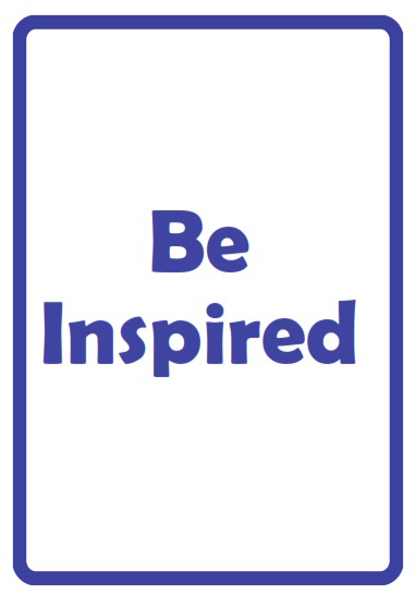 BE INSPIRED