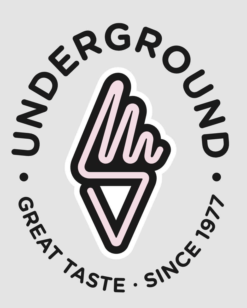 UNDERGROUND . GREAT TASTE . SINCE 1977 .