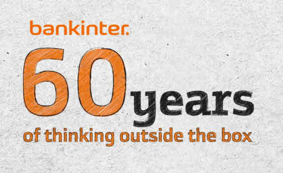 bankinter. 60 years of thinking outside the box
