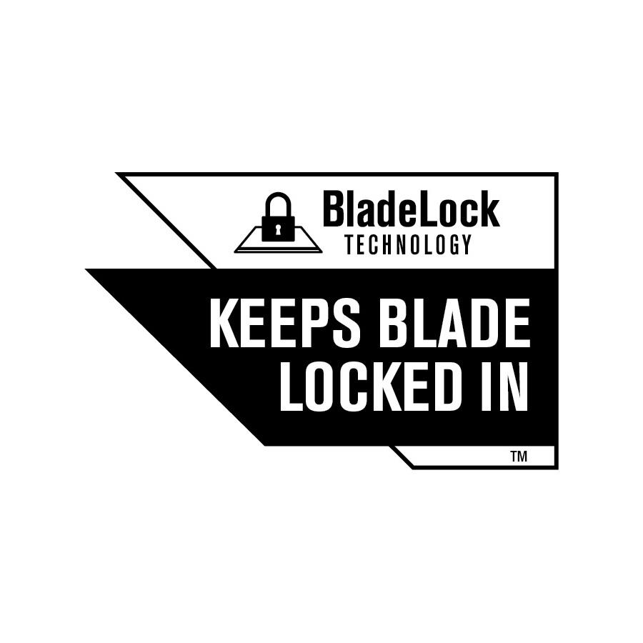 BladeLock TECHNOLOGY KEEPS BLADE LOCKED IN