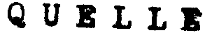 QUELLE