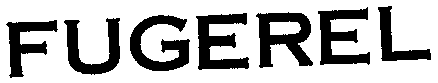 FUGEREL