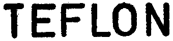 TEFLON