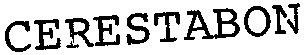 CERESTABON
