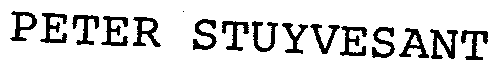 PETER STUYVESANT