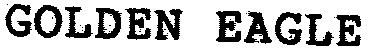 GOLDEN EAGLE