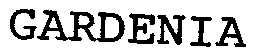 GARDENIA