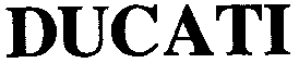 DUCATI