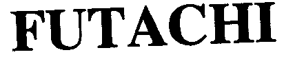 FUTACHI