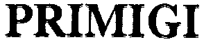PRIMIGI