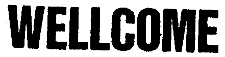 WELLCOME