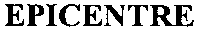 EPICENTRE
