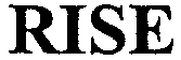 RISE