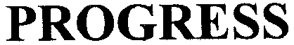 PROGRESS