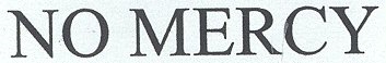 NO MERCY